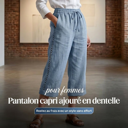 👚 NOUVEAU BEST-SELLER : -50% aujourd’hui ! 🔥Pantalon capri d’été femme avec dentelle ajourée